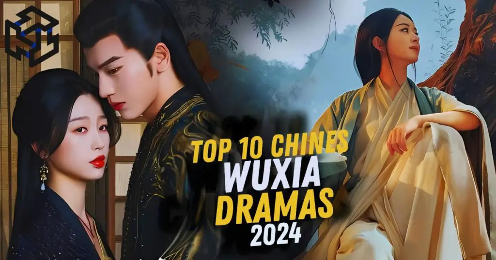 Top 10 Most Anticipated Chinese Wuxia Dramas Of 2024